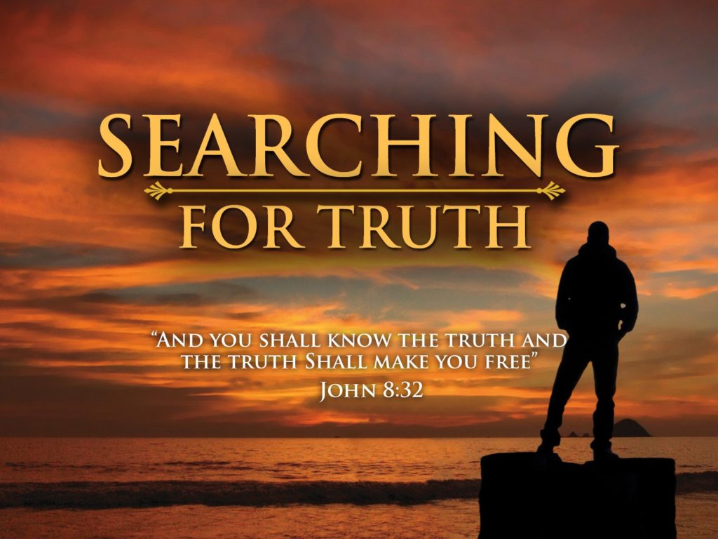 Searching for the Truth